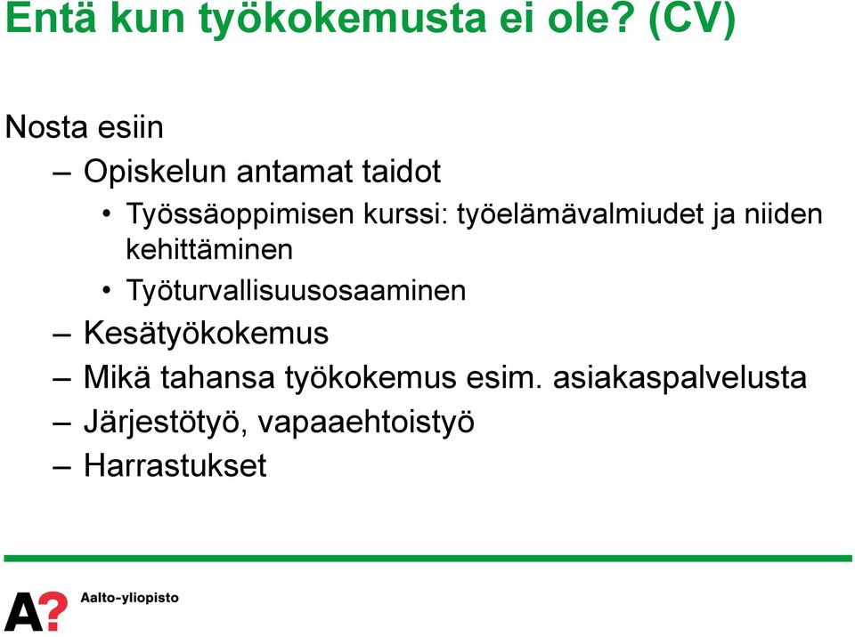 työelämävalmiudet ja niiden kehittäminen Työturvallisuusosaaminen