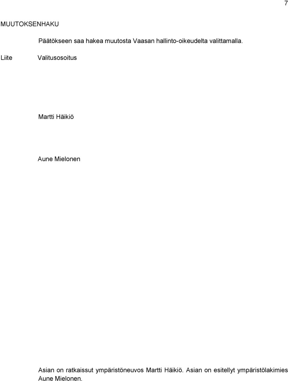 Liite Valitusosoitus Martti Häikiö Aune Mielonen Asian on