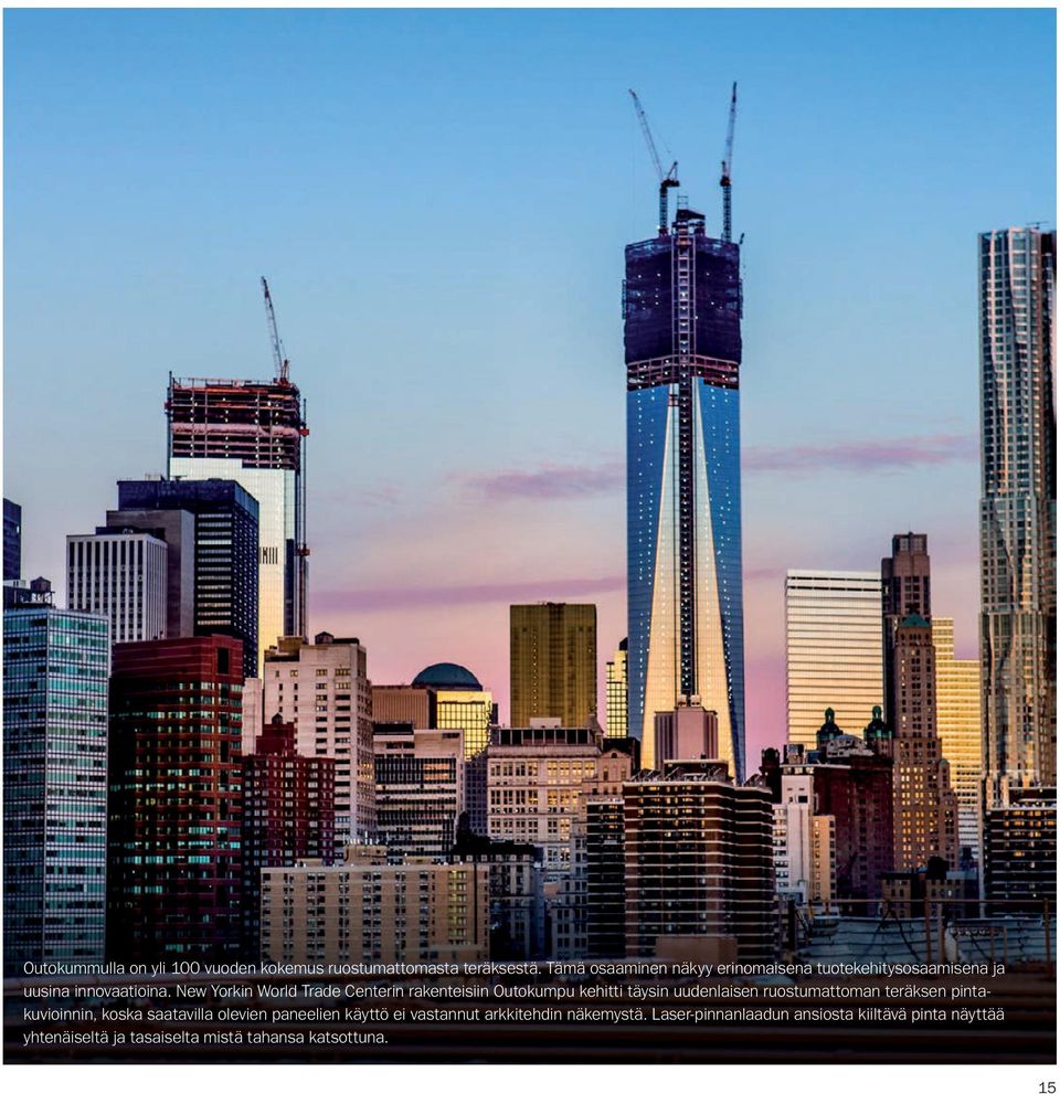 New Yorkin World Trade Centerin rakenteisiin Outokumpu kehitti täysin uudenlaisen ruostumattoman teräksen