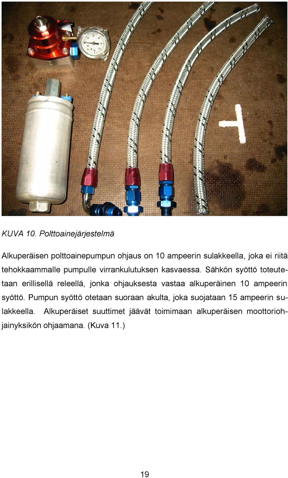 tehokkaammalle pumpulle virrankulutuksen kasvaessa.