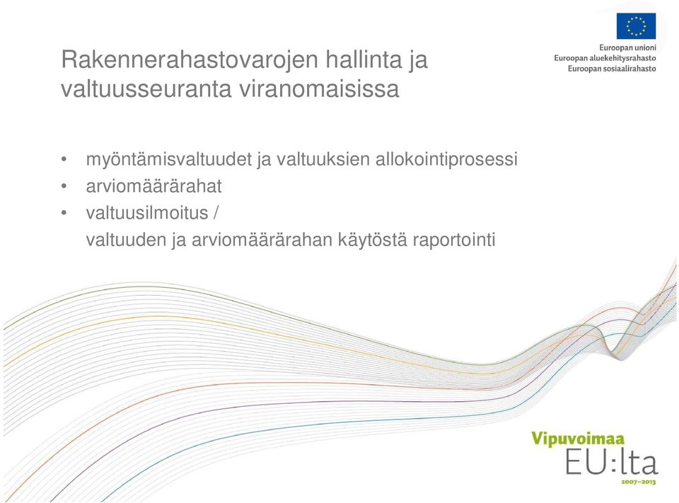 allokointiprosessi arviomäärärahat valtuusilmoitus