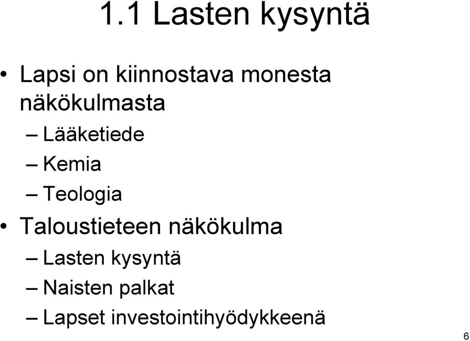 Teologia Taloustieteen näkökulma Lasten