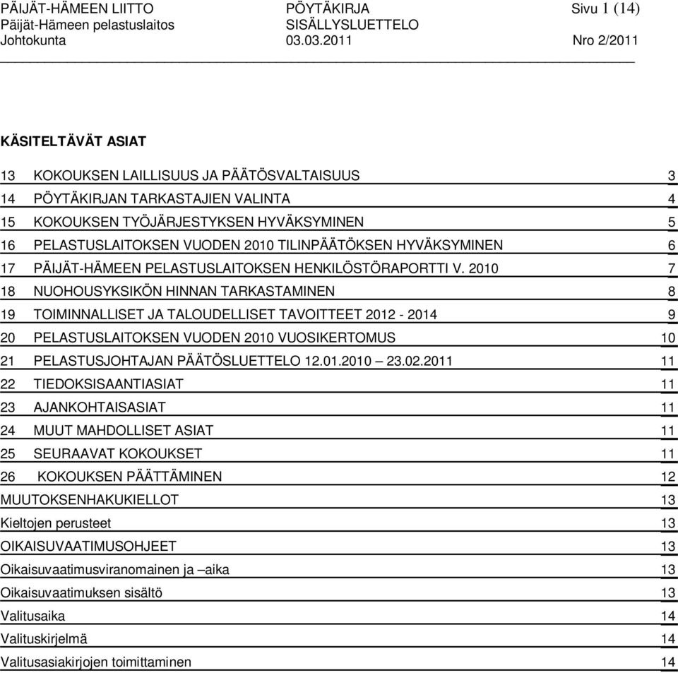 TILINPÄÄTÖKSEN HYVÄKSYMINEN 6 17 PÄIJÄT-HÄMEEN PELASTUSLAITOKSEN HENKILÖSTÖRAPORTTI V.