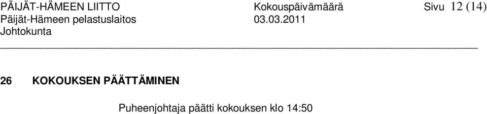 03.03.2011 Johtokunta 26 KOKOUKSEN