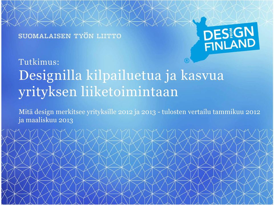 design merkitsee yrityksille 2012 ja 2013