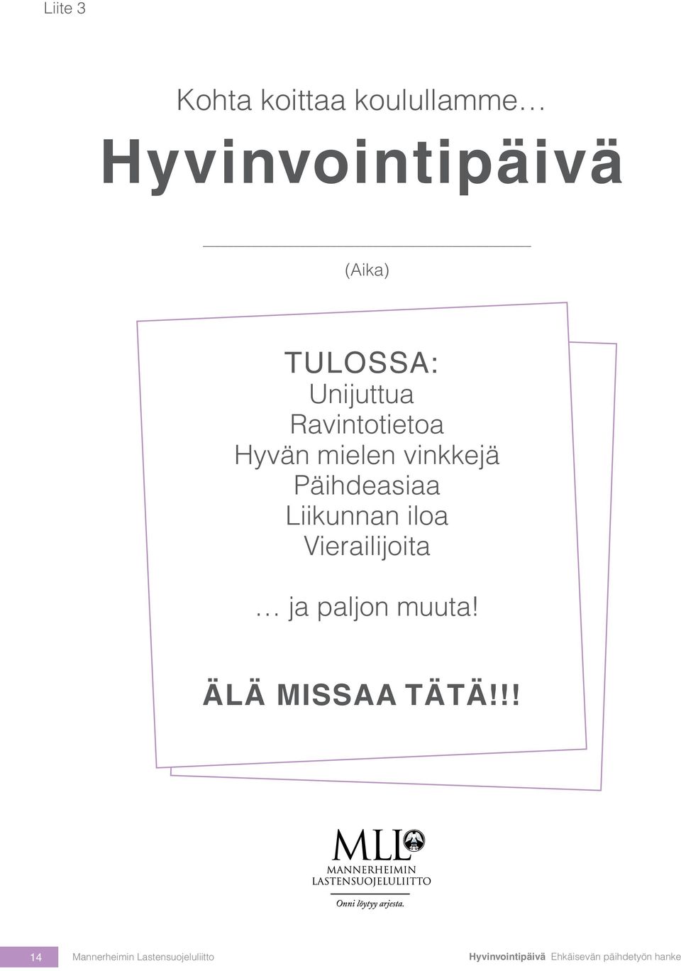 iloa Vierailijoita ja paljon muuta! ÄLÄ MISSAA TÄTÄ!