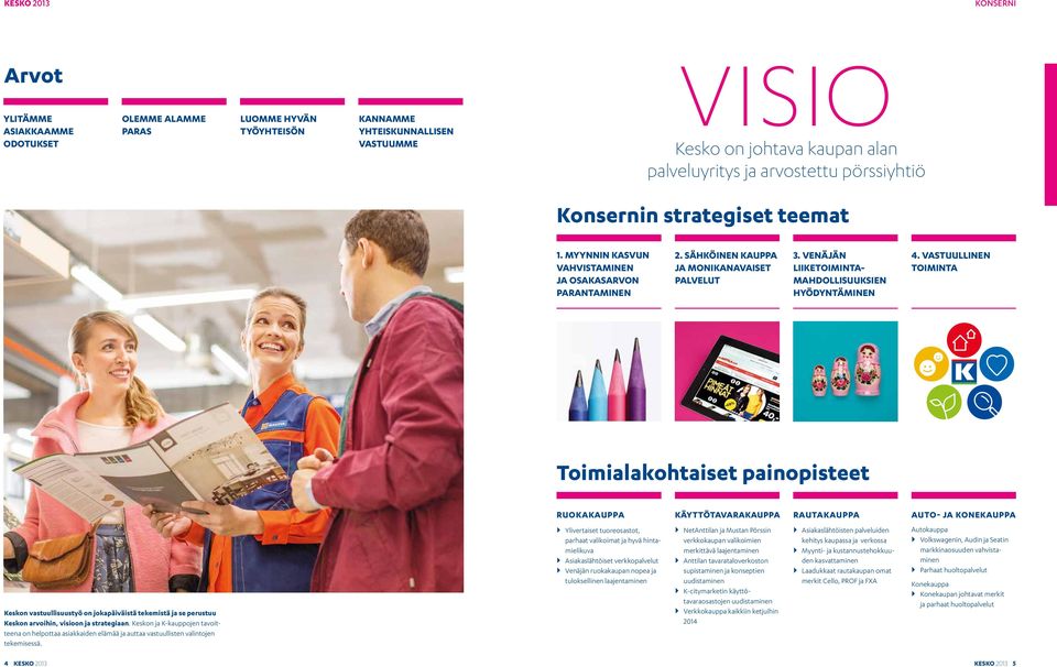VENÄJÄN LIIKETOIMINTA- MAHDOLLISUUKSIEN HYÖDYNTÄMINEN 4.