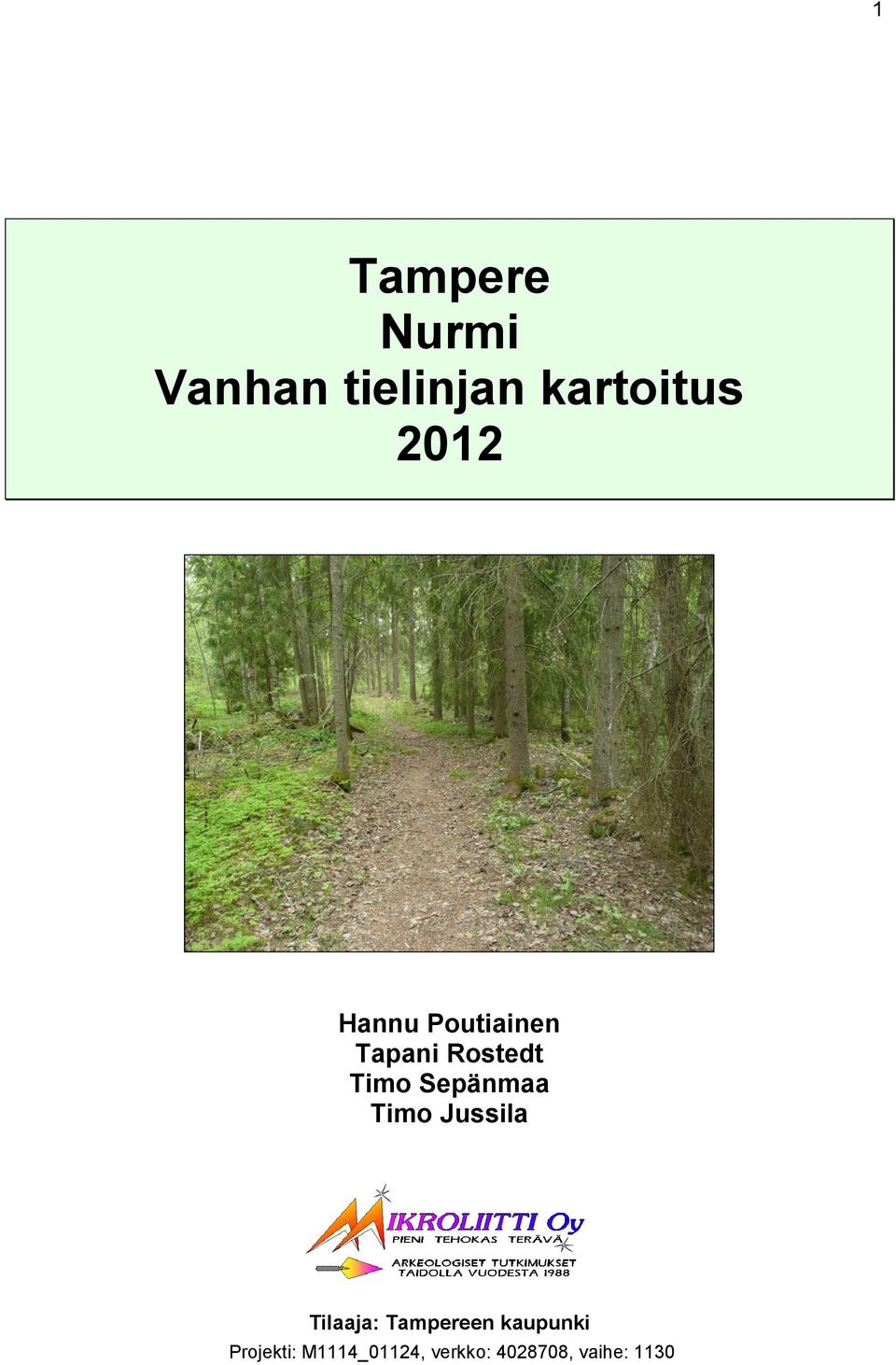 Sepänmaa Timo Jussila Tilaaja: Tampereen