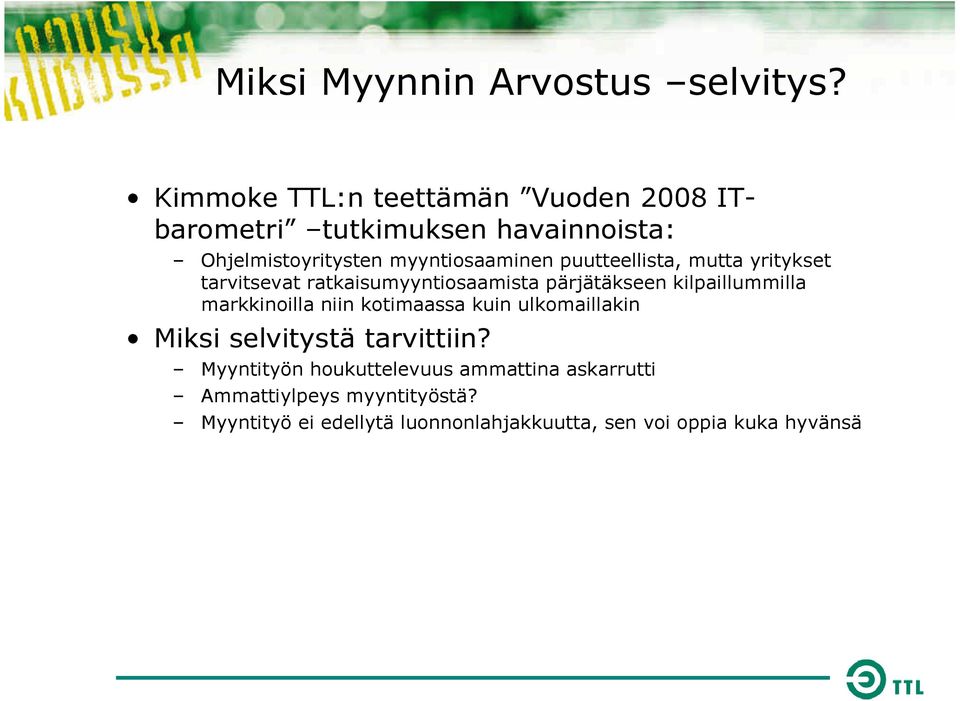 puutteellista, mutta yritykset tarvitsevat ratkaisumyyntiosaamista pärjätäkseen kilpaillummilla markkinoilla niin