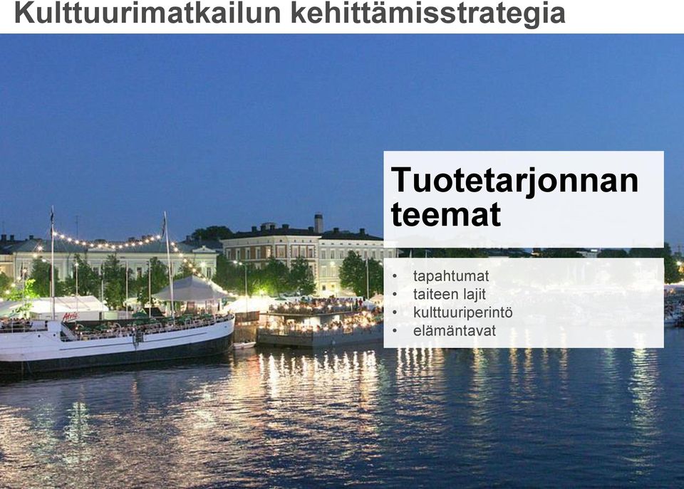 Tuotetarjonnan teemat