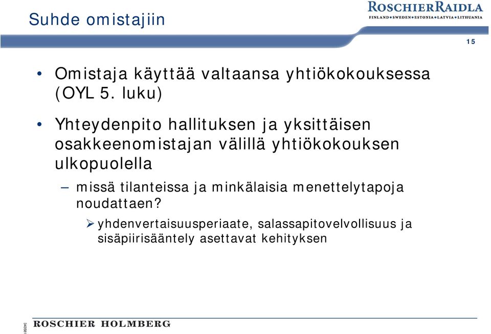 yhtiökokouksen ulkopuolella missä tilanteissa ja minkälaisia menettelytapoja