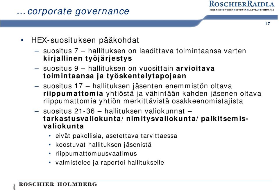 vähintään kahden jäsenen oltava riippumattomia yhtiön merkittävistä osakkeenomistajista suositus 21-36 hallituksen valiokunnat