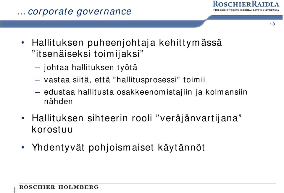 toimii edustaa hallitusta osakkeenomistajiin ja kolmansiin nähden