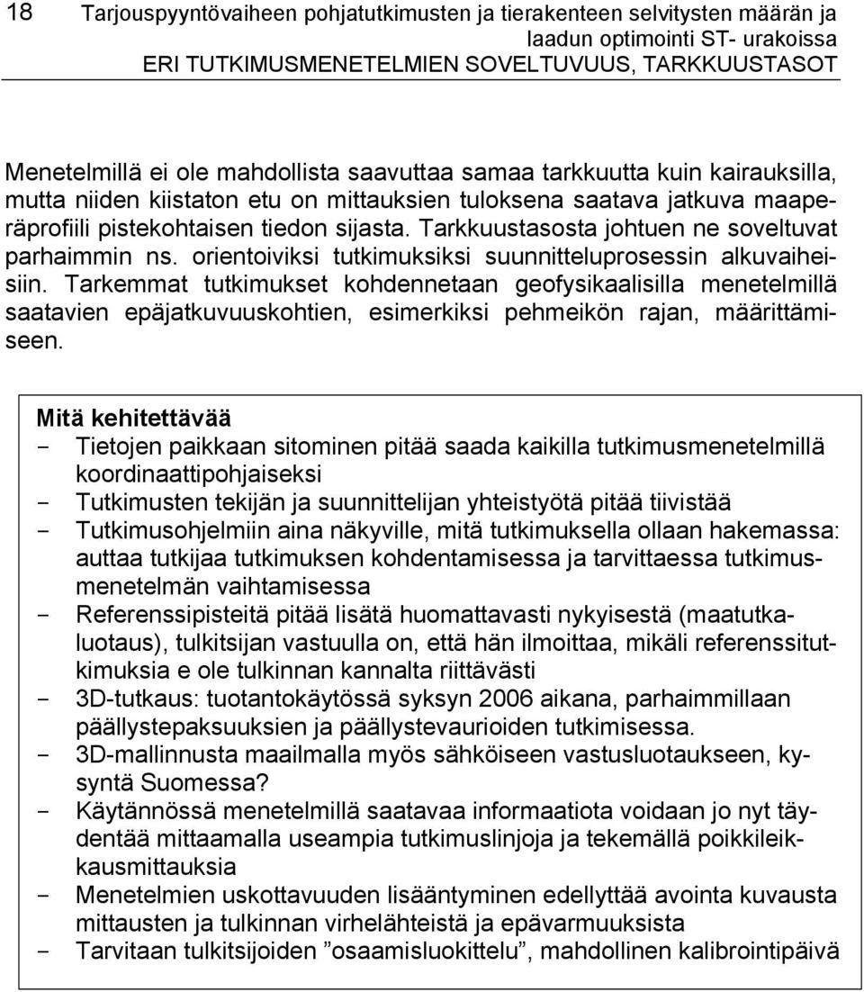 orientoiviksi tutkimuksiksi suunnitteluprosessin alkuvaiheisiin.