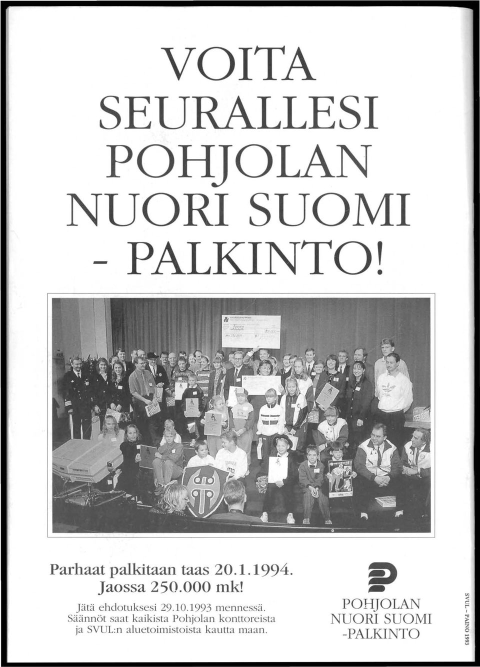 Jätä ehdotuksesi 29.10.1993 mennessä.