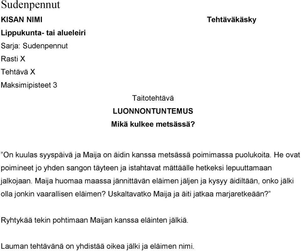 He ovat poimineet jo yhden sangon täyteen ja istahtavat mättäälle hetkeksi lepuuttamaan jalkojaan.