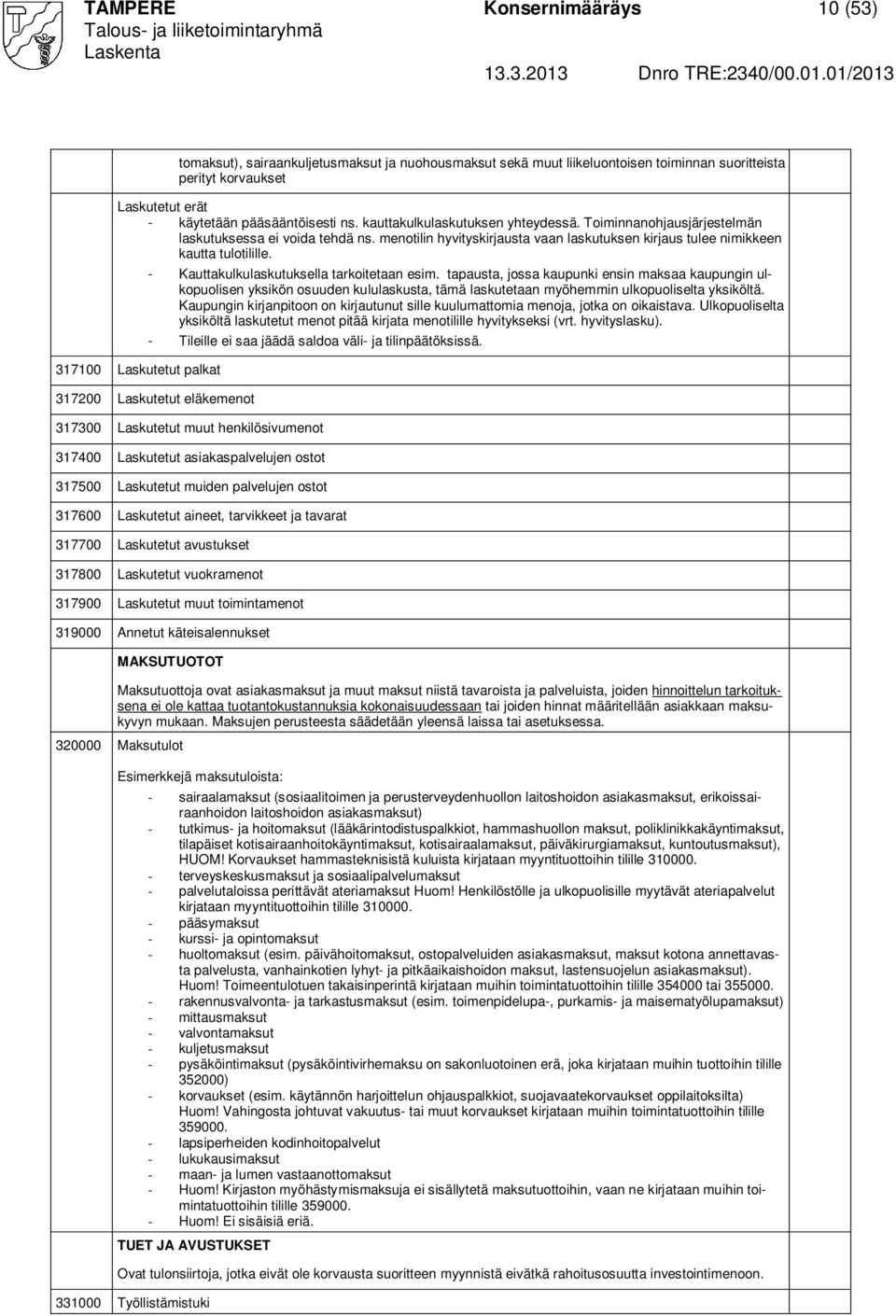 317100 askutetut palkat - Kauttakulkulaskutuksella tarkoitetaan esim.