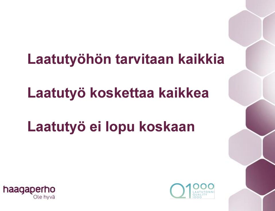 Laatutyö koskettaa