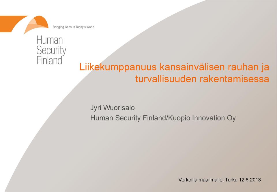 Wuorisalo Human Security Finland/Kuopio