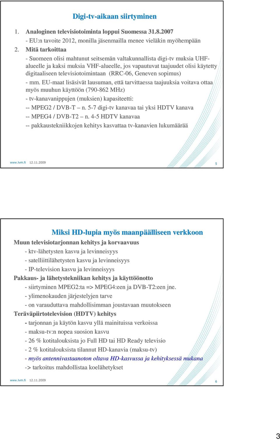 televisiotoimintaan (RRC-06, Geneven sopimus) - mm.