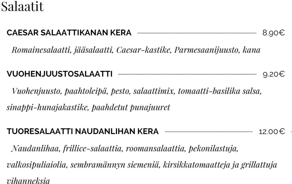 20 Vuohenjuusto, paahtoleipä, pesto, salaattimix, tomaatti-basilika salsa, sinappi-hunajakastike, paahdetut
