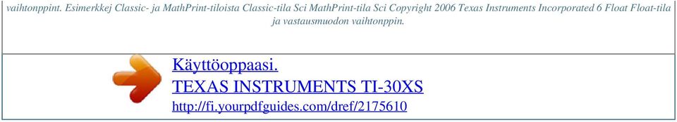 MathPrint-tila Sci Copyright 2006 Texas Instruments Incorporated 6