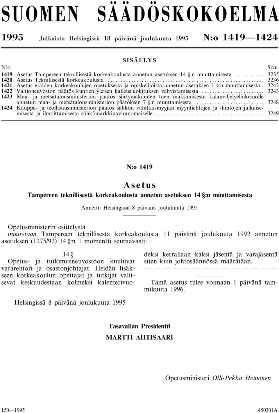 3242 1422 Valtioneuvoston päätös kuntien yleisen kalleusluokituksen vahvistamisesta.