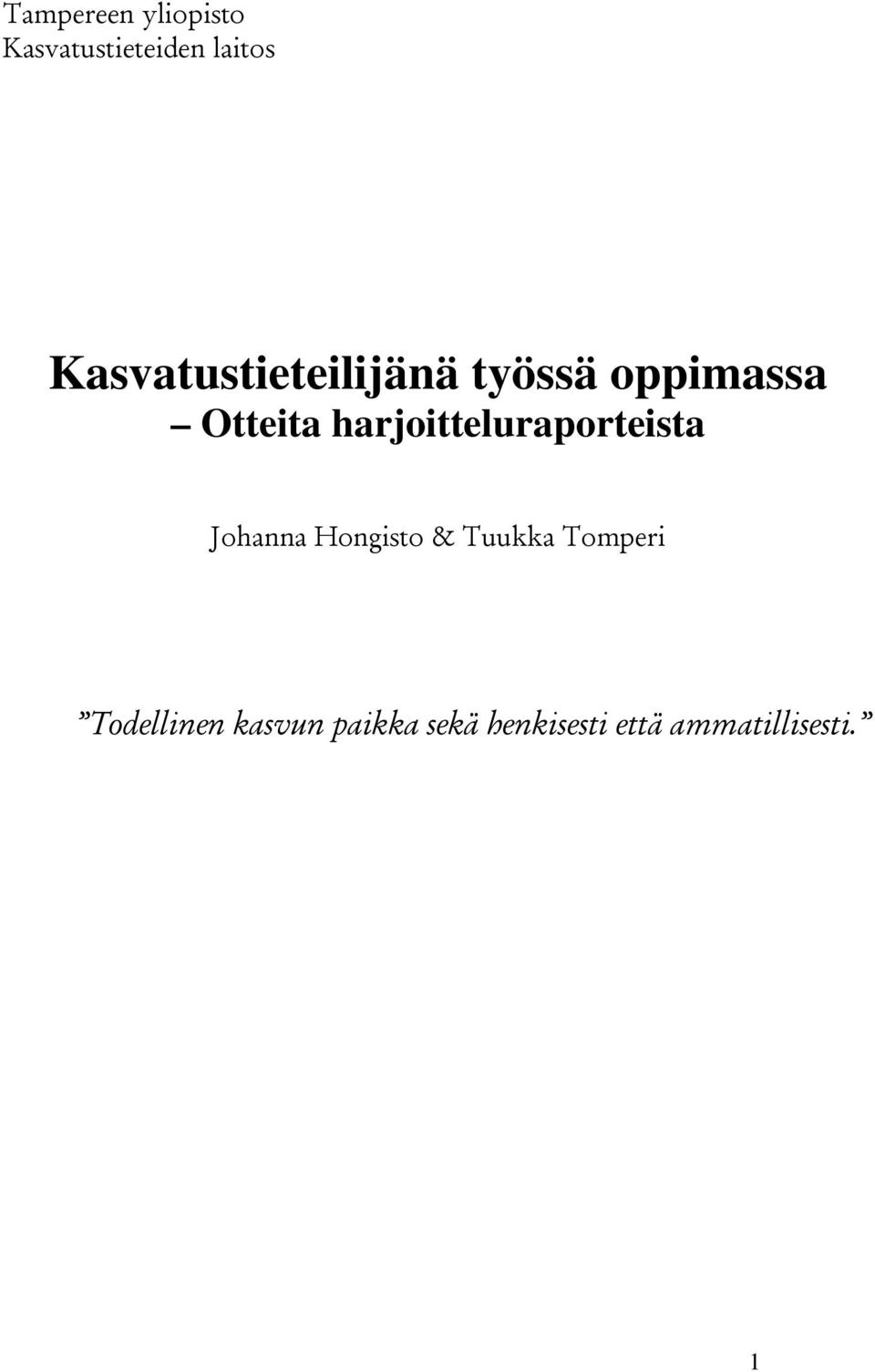 harjoitteluraporteista Johanna Hongisto & Tuukka