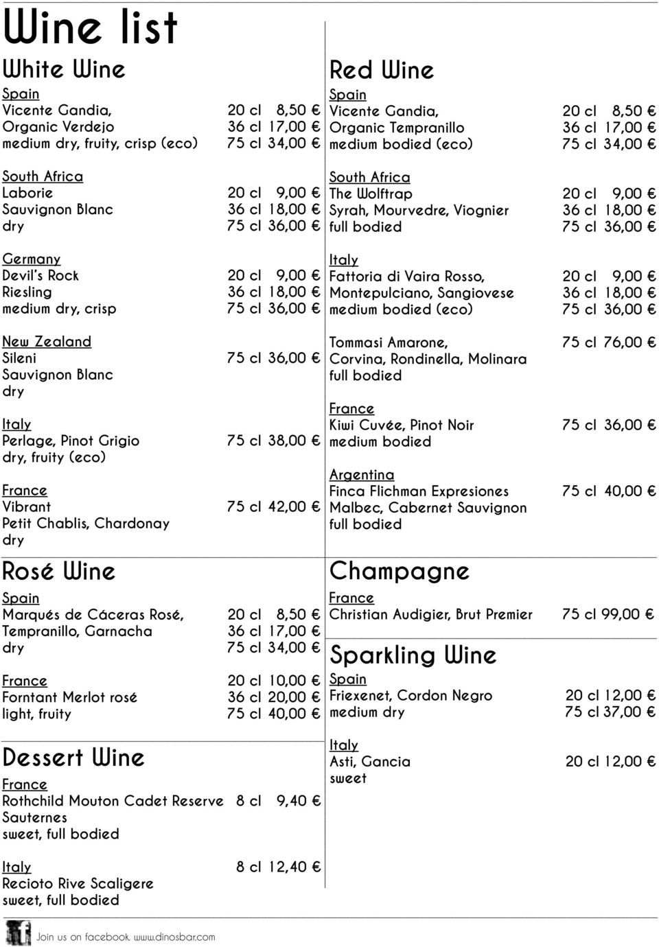 Pinot Grigio, fruity (eco) Vibrant Petit Chablis, Chardonay Rosé Wine Marqués de Cáceras Rosé, Tempranillo, Garnacha Forntant Merlot rosé light, fruity 38,00 42,00 10,00 20,00 40,00 Tommasi Amarone,
