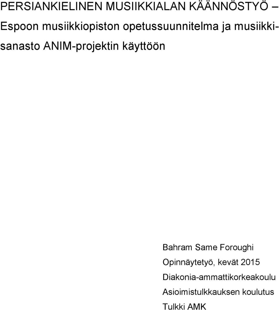 ANIM-projektin käyttöön Bahram Same Foroughi Opinnäytetyö,