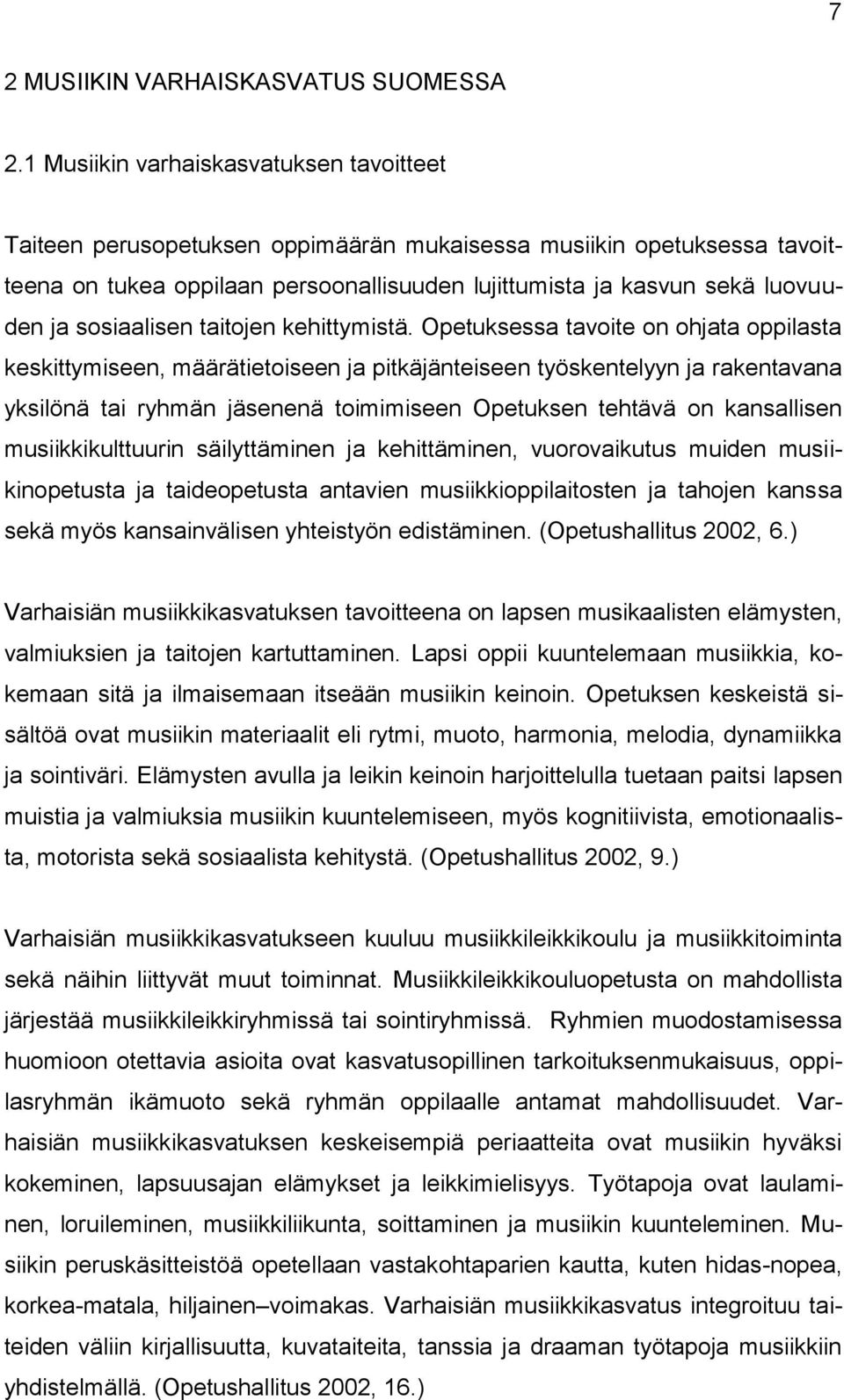 sosiaalisen taitojen kehittymistä.
