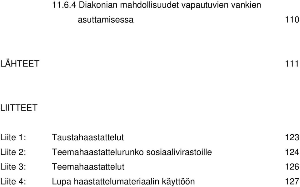 Taustahaastattelut 123 Liite 2: Teemahaastattelurunko