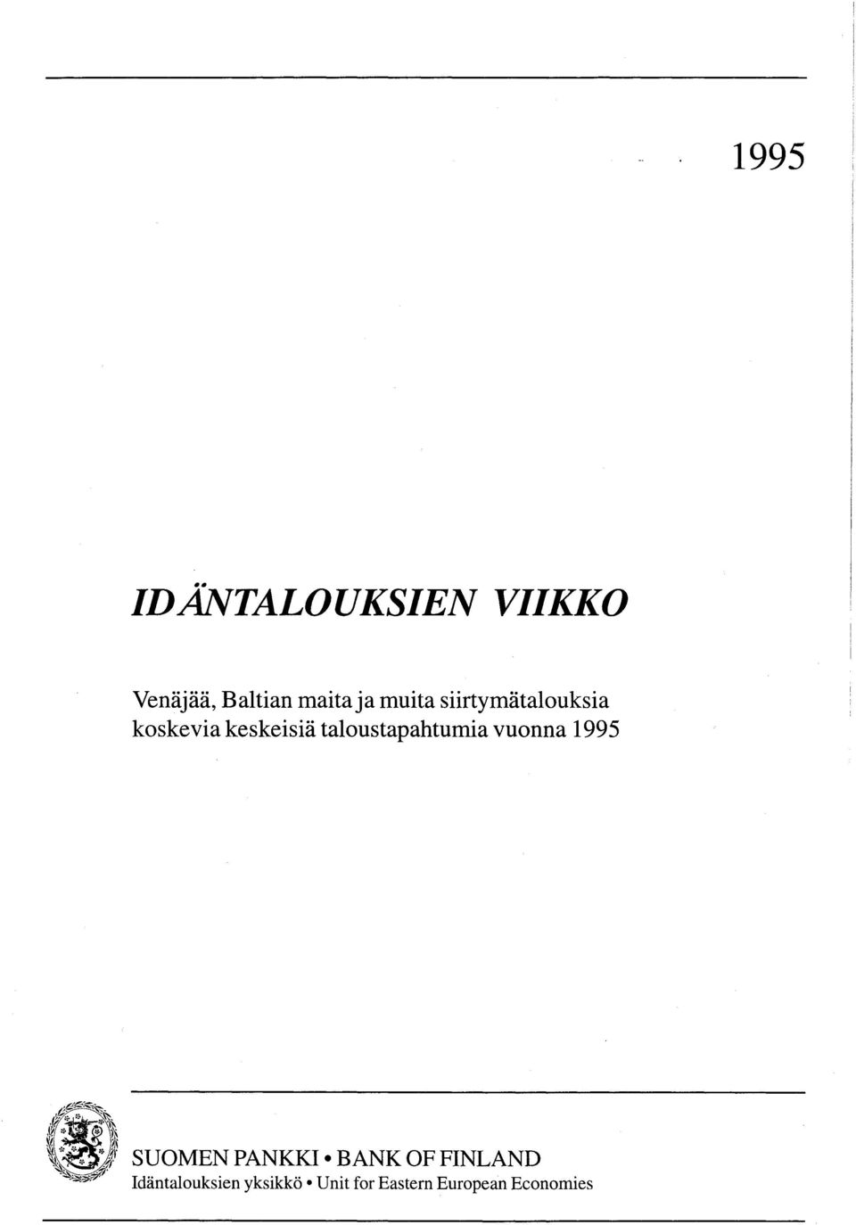 taloustapahtumia vuonna 1995 SUOMEN PANKKI BANK OF