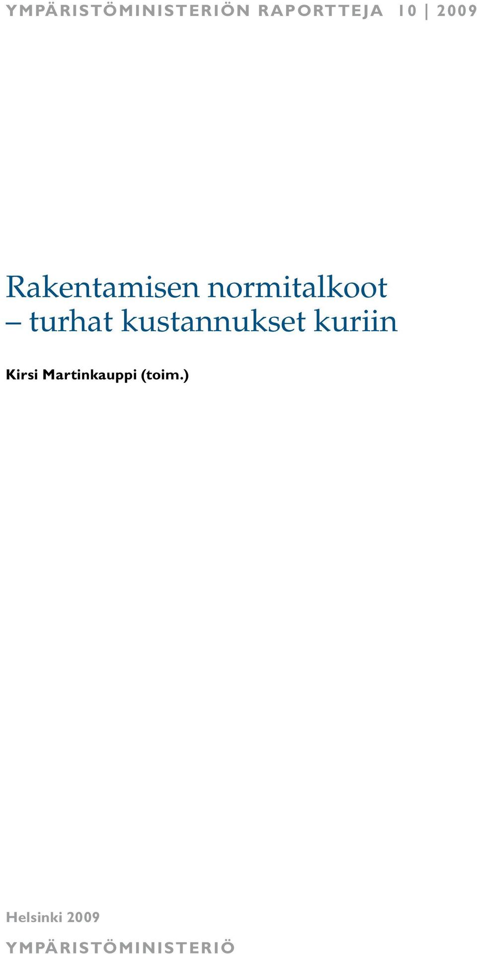 kustannukset kuriin Kirsi Martinkauppi