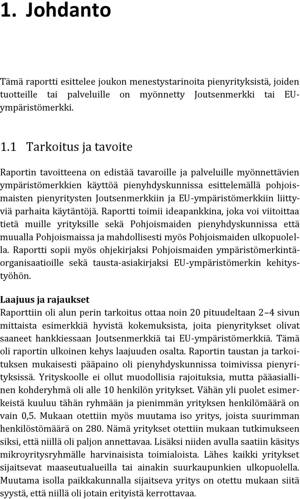 ja EU-ympäristömerkkiin liittyviä parhaita käytäntöjä.