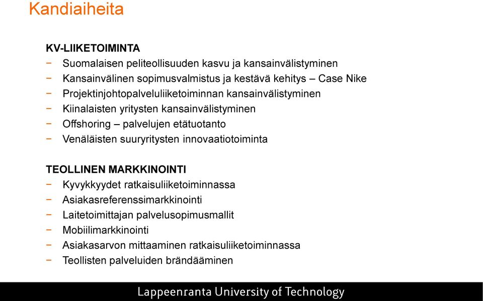 etätuotanto Venäläisten suuryritysten innovaatiotoiminta TEOLLINEN MARKKINOINTI Kyvykkyydet ratkaisuliiketoiminnassa