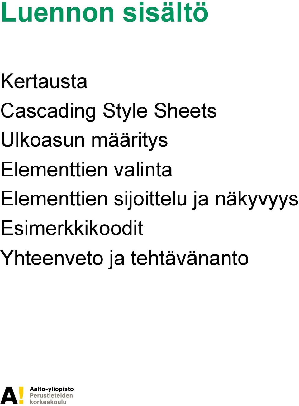 Elementtien valinta Elementtien