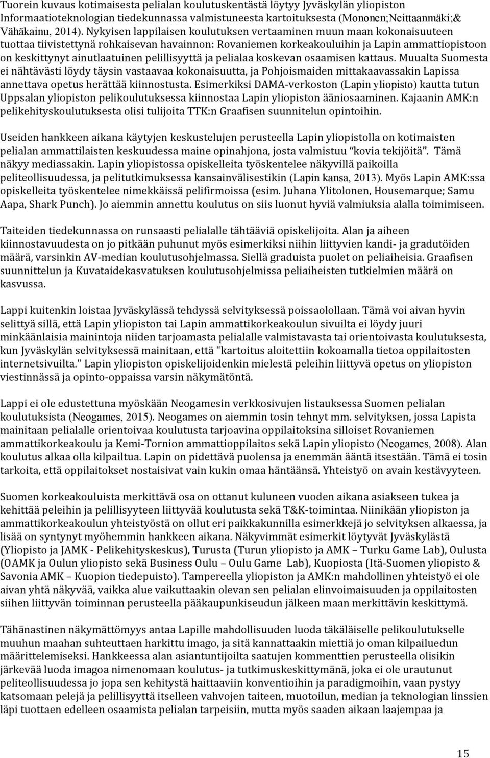 pelillisyyttä ja pelialaa koskevan osaamisen kattaus.
