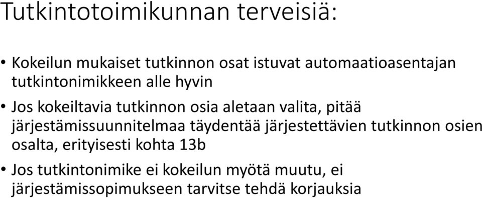 järjestämissuunnitelmaa täydentää järjestettävien tutkinnon osien osalta, erityisesti kohta