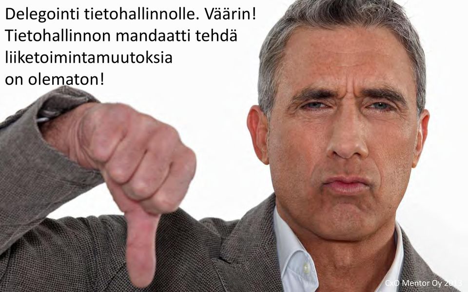 Tietohallinnon mandaatti tehdä