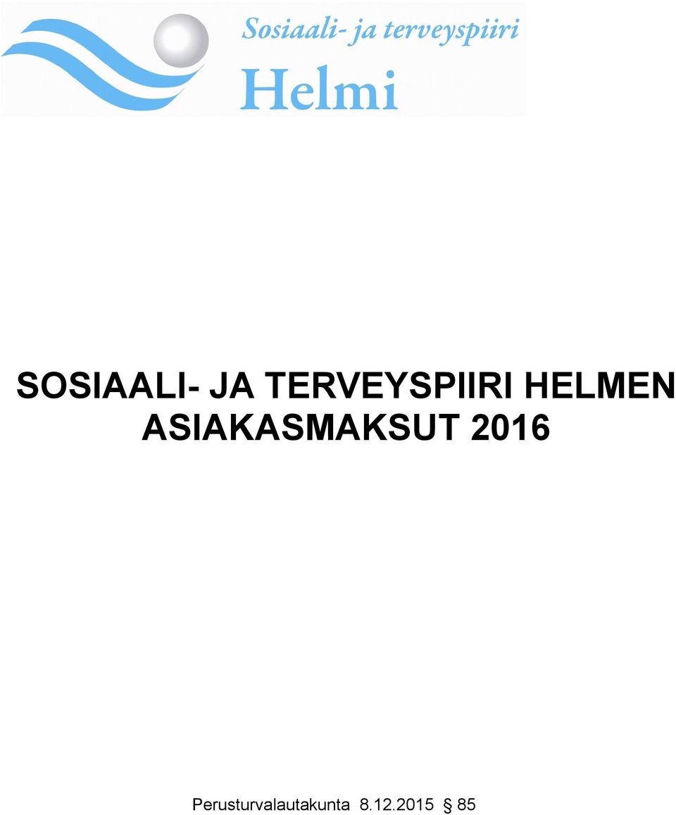 ASIAKASMAKSUT 2016