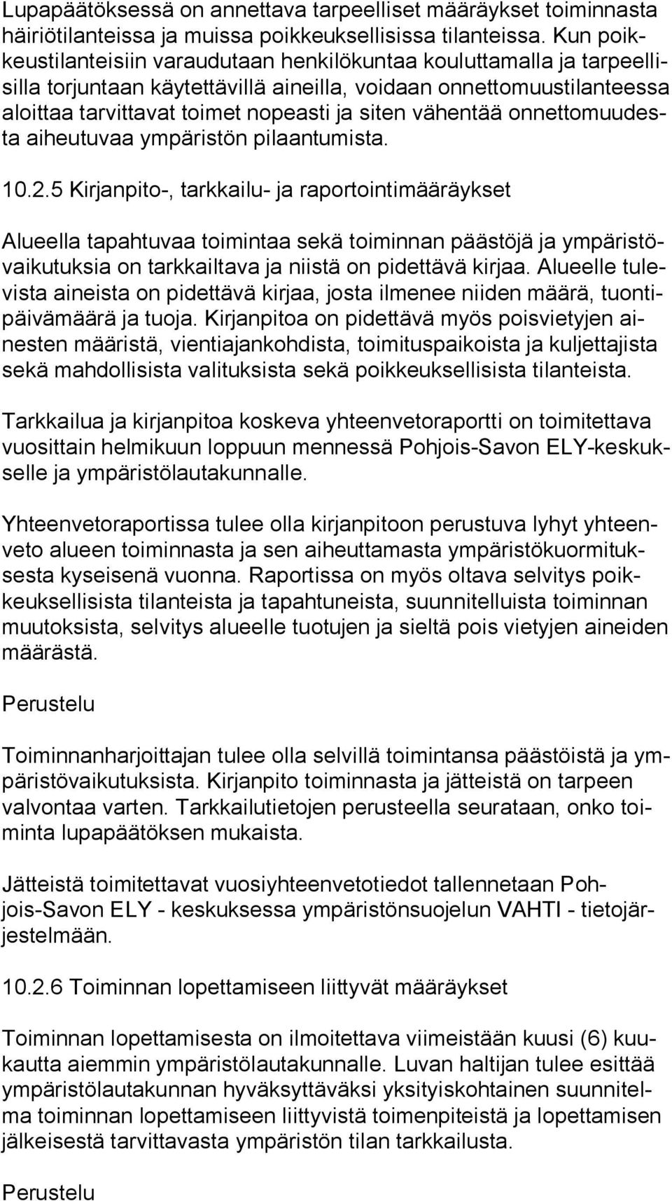 ja siten vähentää on net to muu desta aiheutuvaa ympäristön pilaantumista. 10.2.