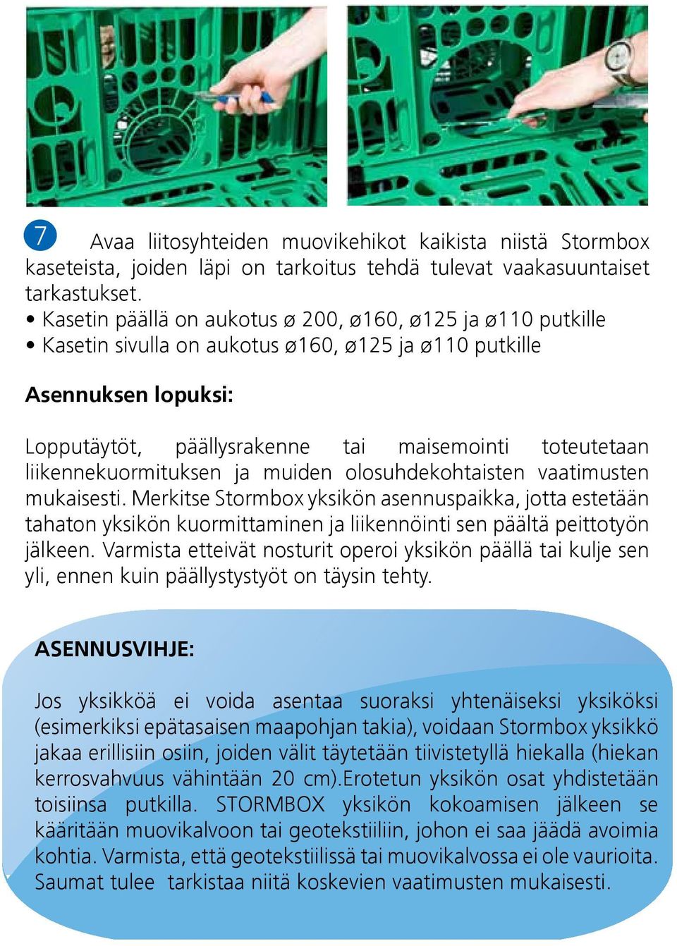 liikennekuormituksen ja muiden olosuhdekohtaisten vaatimusten mukaisesti.