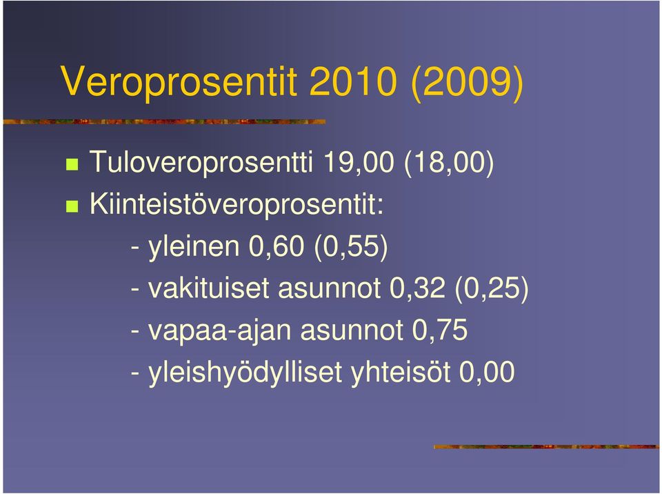 0,60 (0,55) - vakituiset asunnot 0,32 (0,25) -