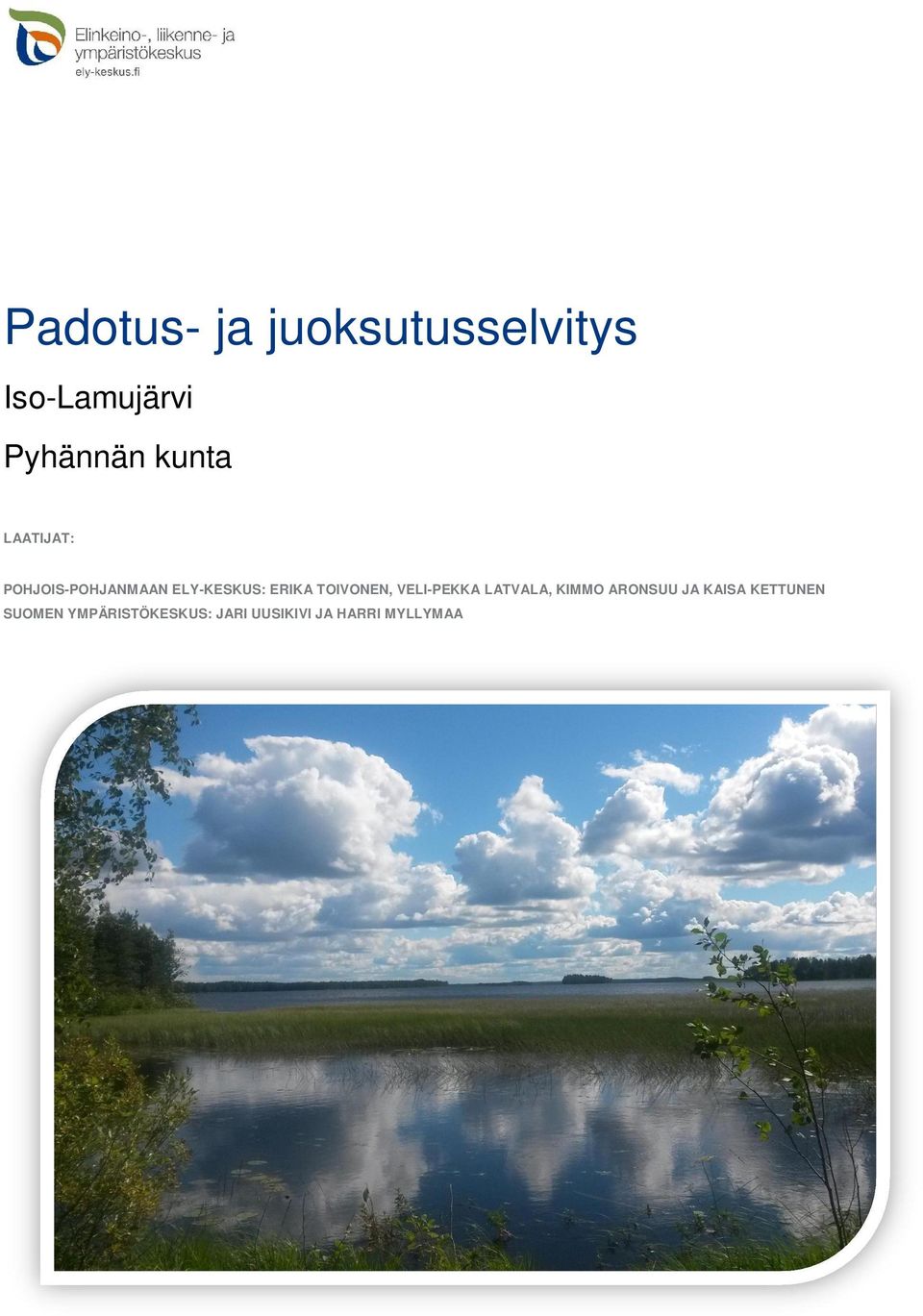 TOIVONEN, VELI-PEKKA LATVALA, KIMMO ARONSUU JA KAISA