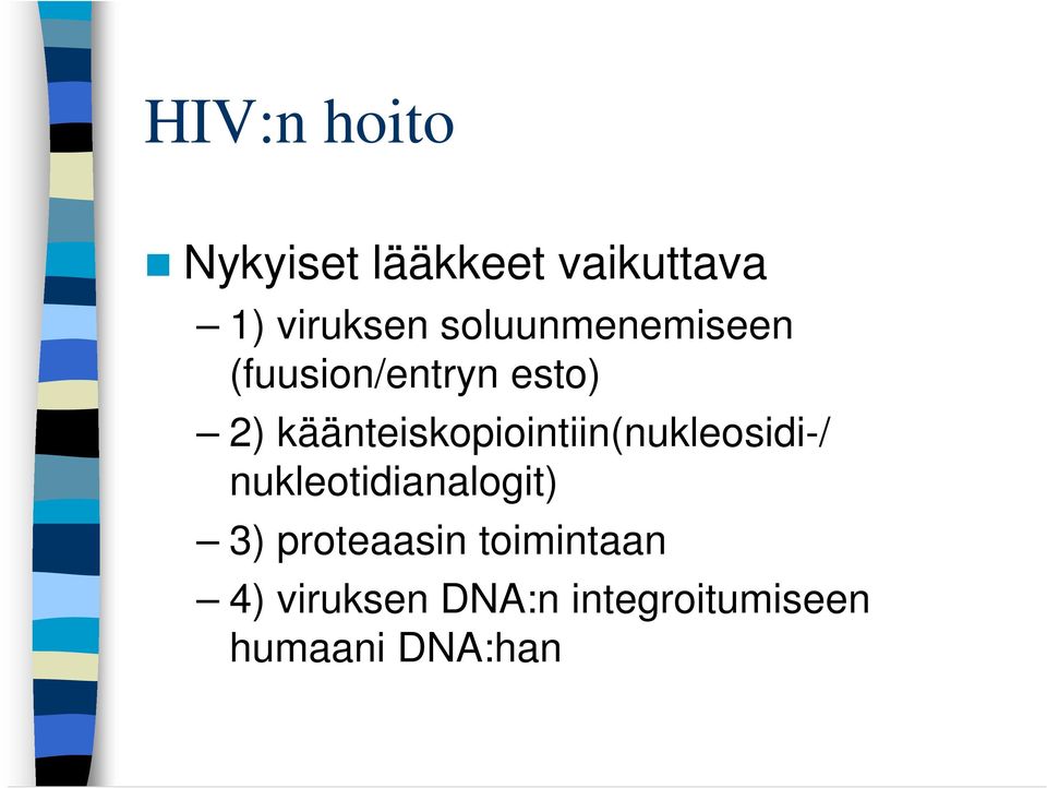 käänteiskopiointiin(nukleosidi-/ nukleotidianalogit)