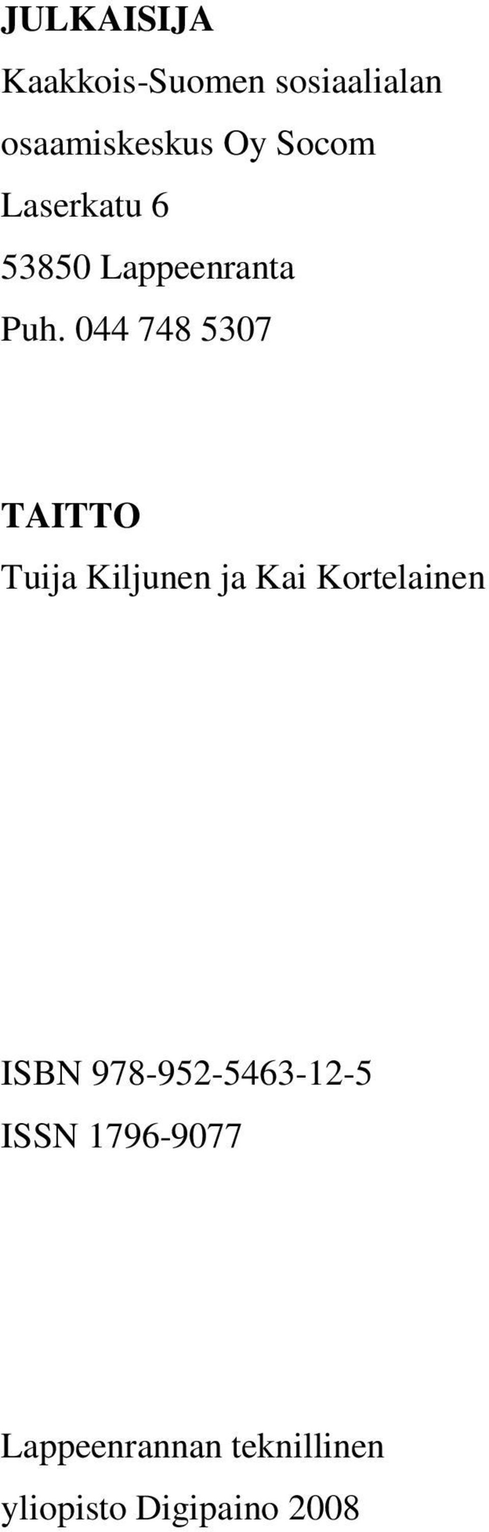 044 748 5307 TAITTO Tuija Kiljunen ja Kai Kortelainen ISBN