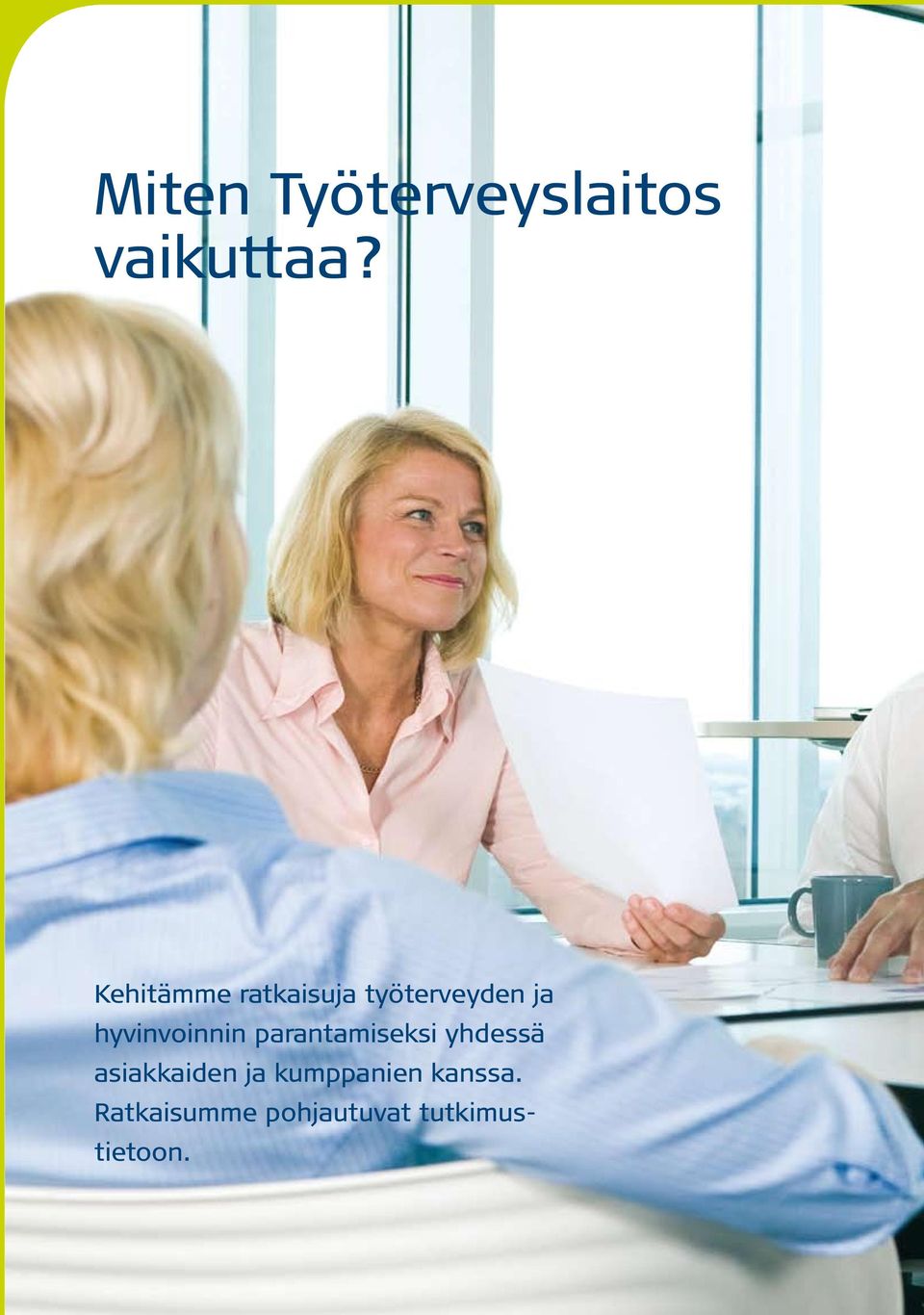 hyvinvoinnin parantamiseksi yhdessä