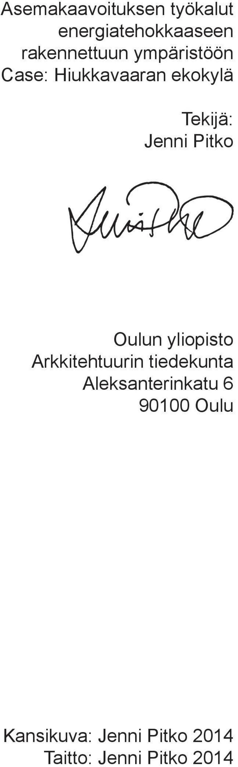 Oulun yliopisto Arkkitehtuurin tiedekunta Aleksanterinkatu 6