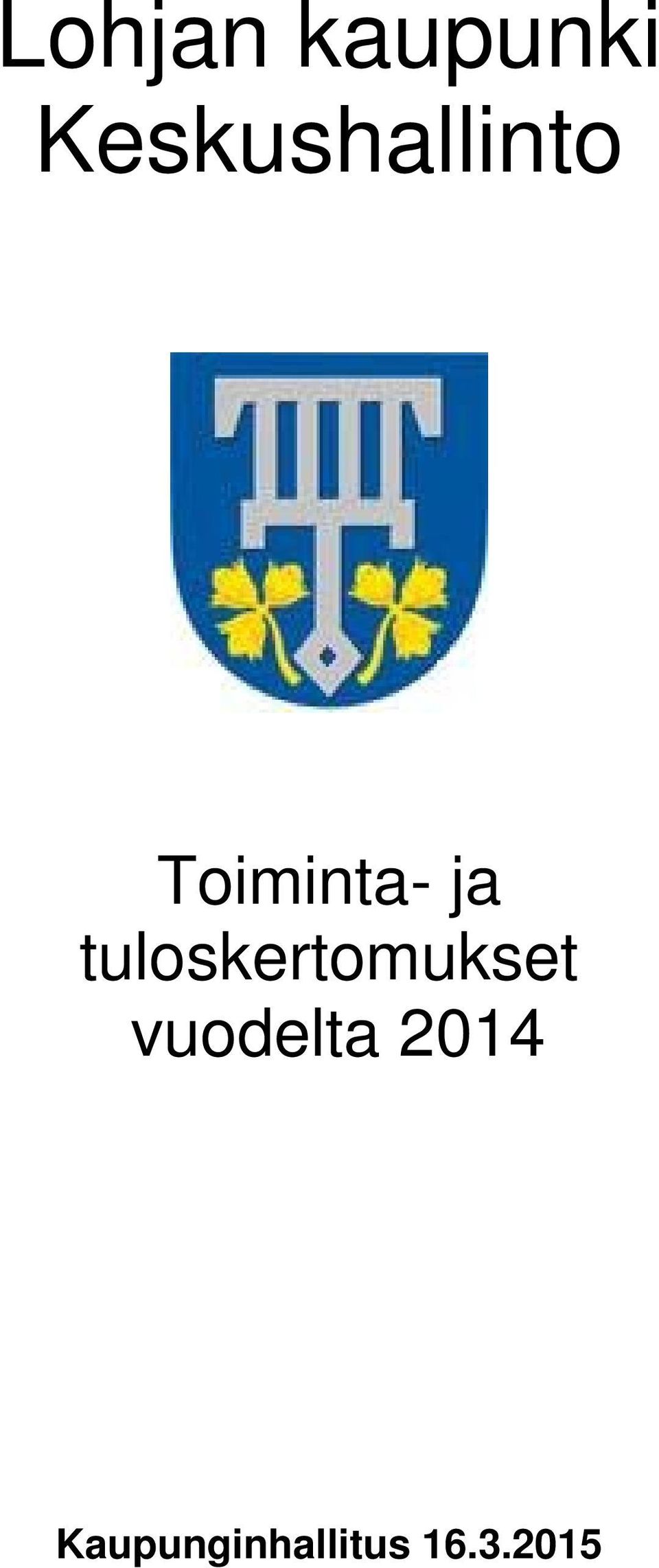 ja tuloskertomukset